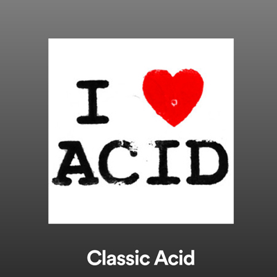 Classic Acid Playlist